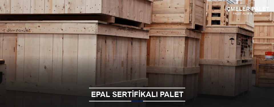 İçmeler EPAL Palet Tedarikçisi