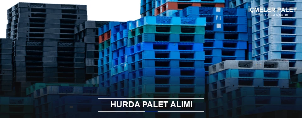 İçmeler Toplu Hurda Palet Alımı