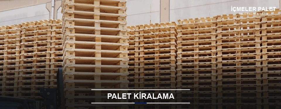 İçmeler Aylık Palet Kiralama